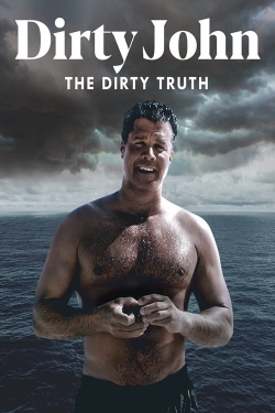 Watch Dirty John, The Dirty Truth movies free Primewire