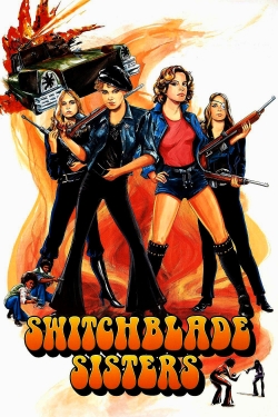 Watch Switchblade Sisters movies free Primewire