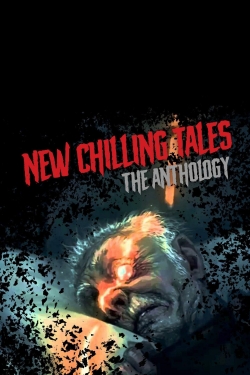 Watch New Chilling Tales: The Anthology movies free Primewire