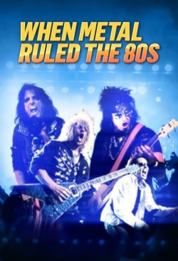 Watch When Metal Ruled The 80s movies free Primewire