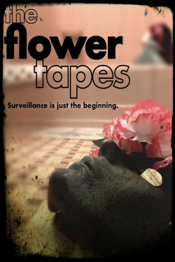 Watch The Flower Tapes movies free Primewire