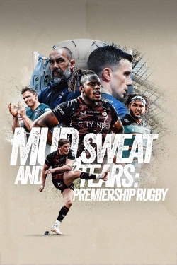 Watch Mud, Sweat and Tears: Premiership Rugby movies free Primewire