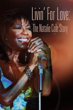 Watch Livin' for Love: The Natalie Cole Story movies free Primewire