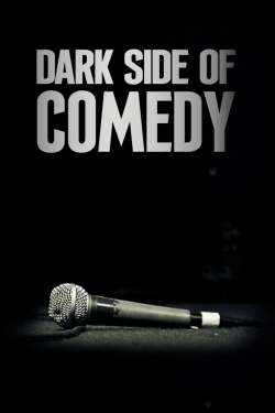 Watch Dark Side of Comedy movies free Primewire