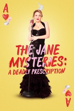 Watch The Jane Mysteries: A Deadly Prescription movies free Primewire