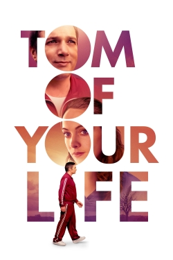 Watch Tom of Your Life movies free Primewire