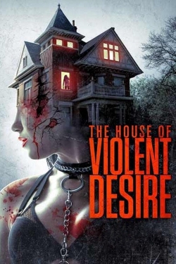 Watch The House of Violent Desire movies free Primewire