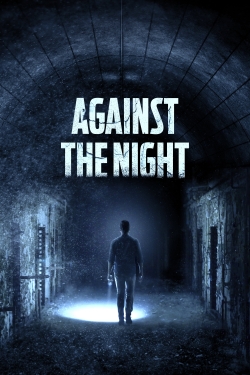 Watch Against the Night movies free Primewire