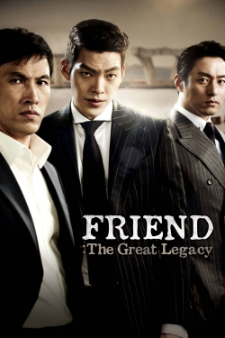 Watch Friend: The Great Legacy movies free Primewire