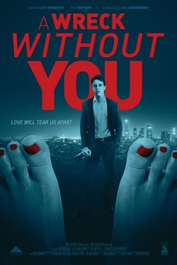 Watch A Wreck Without You movies free Primewire