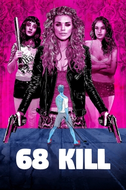 Watch 68 Kill movies free Primewire