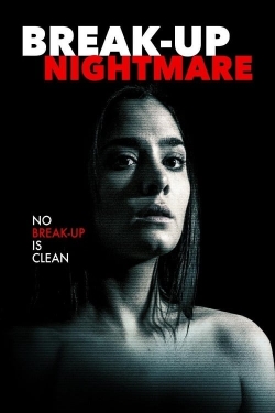 Watch Break-Up Nightmare movies free Primewire