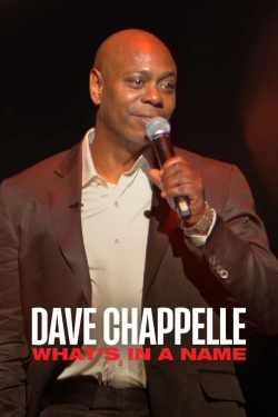 Watch Dave Chappelle: What's in a Name? movies free Primewire