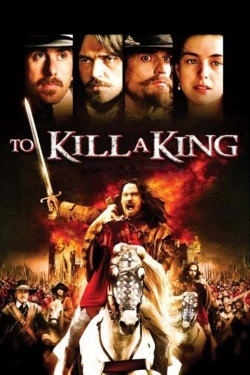 Watch To Kill a King movies free Primewire