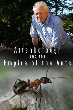 Watch Attenborough and the Empire of the Ants movies free Primewire