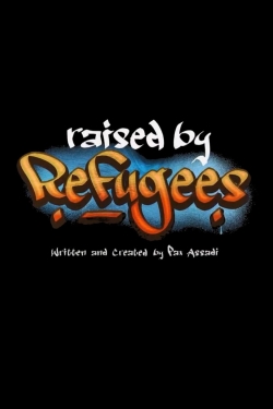 Watch Raised by Refugees movies free Primewire