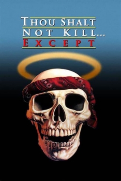 Watch Thou Shalt Not Kill... Except movies free Primewire