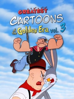 Watch Greatest Cartoons of the Golden Era Vol. 3 movies free Primewire