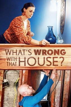 Watch What's Wrong with That House? movies free Primewire