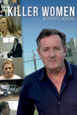 Watch Killer Women with Piers Morgan movies free Primewire