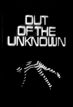 Watch Out of the Unknown movies free Primewire