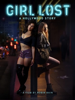 Watch Girl Lost: A Hollywood Story movies free Primewire