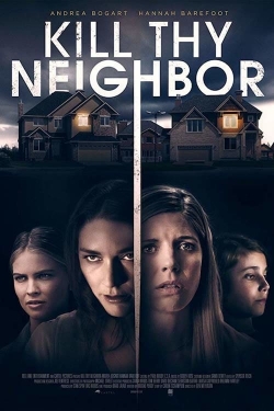 Watch Kill Thy Neighbor movies free Primewire