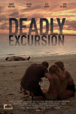 Watch Deadly Excursion movies free Primewire