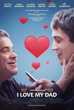 Watch I Love My Dad movies free Primewire