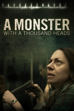 Watch A Monster with a Thousand Heads movies free Primewire