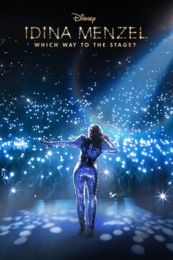 Watch Idina Menzel: Which Way to the Stage? movies free Primewire