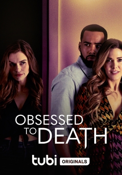 Watch Obsessed to Death movies free Primewire