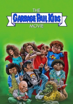 Watch The Garbage Pail Kids Movie movies free Primewire