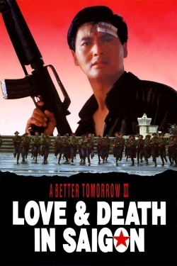 Watch A Better Tomorrow III: Love and Death in Saigon movies free Primewire