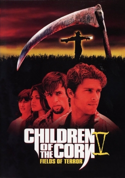 Watch Children of the Corn V: Fields of Terror movies free Primewire