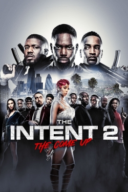 Watch The Intent 2: The Come Up movies free Primewire