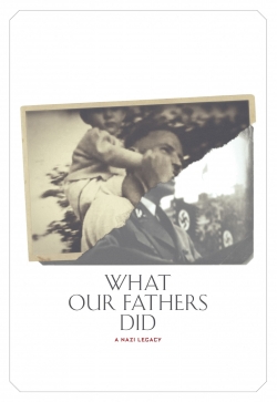 Watch What Our Fathers Did: A Nazi Legacy movies free Primewire