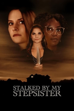 Watch Stalked by My Stepsister movies free Primewire