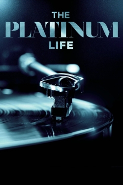 Watch The Platinum Life movies free Primewire