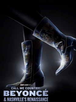 Watch Call Me Country: Beyoncé & Nashville's Renaissance movies free Primewire