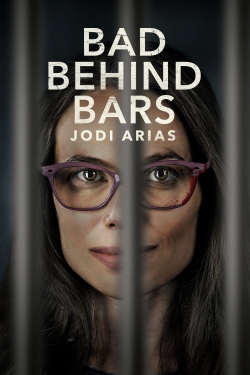 Watch Bad Behind Bars: Jodi Arias movies free Primewire