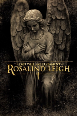 Watch The Last Will and Testament of Rosalind Leigh movies free Primewire