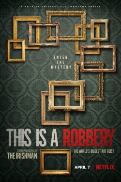 Watch This is a Robbery: The World's Biggest Art Heist movies free Primewire