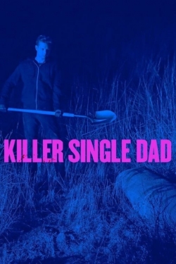 Watch Killer Single Dad movies free Primewire