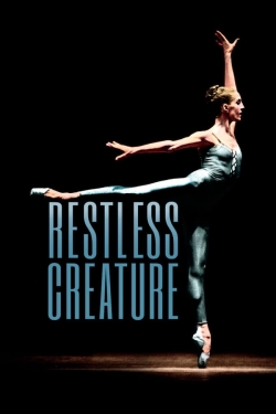 Watch Restless Creature: Wendy Whelan movies free Primewire