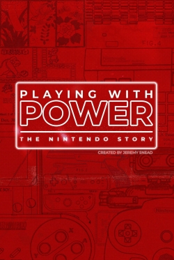 Watch Playing with Power: The Nintendo Story movies free Primewire