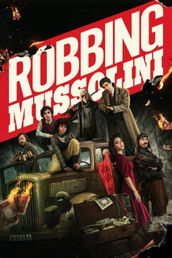 Watch Robbing Mussolini movies free Primewire