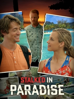 Watch Stalked in Paradise movies free Primewire