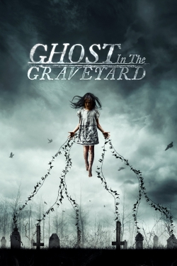 Watch Ghost in the Graveyard movies free Primewire