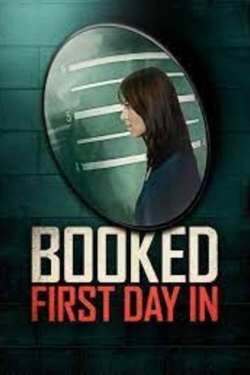 Watch Booked: First Day In movies free Primewire